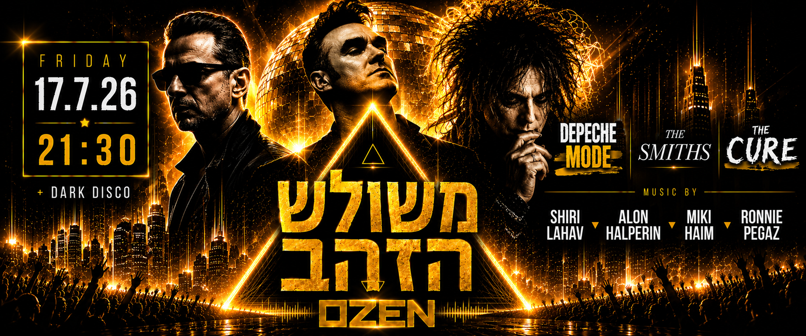 משולש הזהב באוזן ☆ ספיישל דפש מוד🔺סמיתס🔻קיור🔺+ רחבת Dark Disco